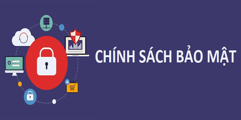 Vai trò của chính sách bảo mật Hitclub