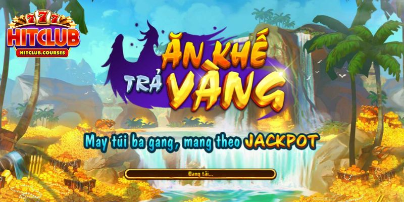 Giới thiệu game Ăn Khế Trả Vàng HitClub