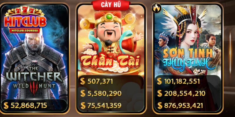 Thần Tài HitClub - 7 Cách Quay Dễ Jackpot Nhất Cần Áp Dụng